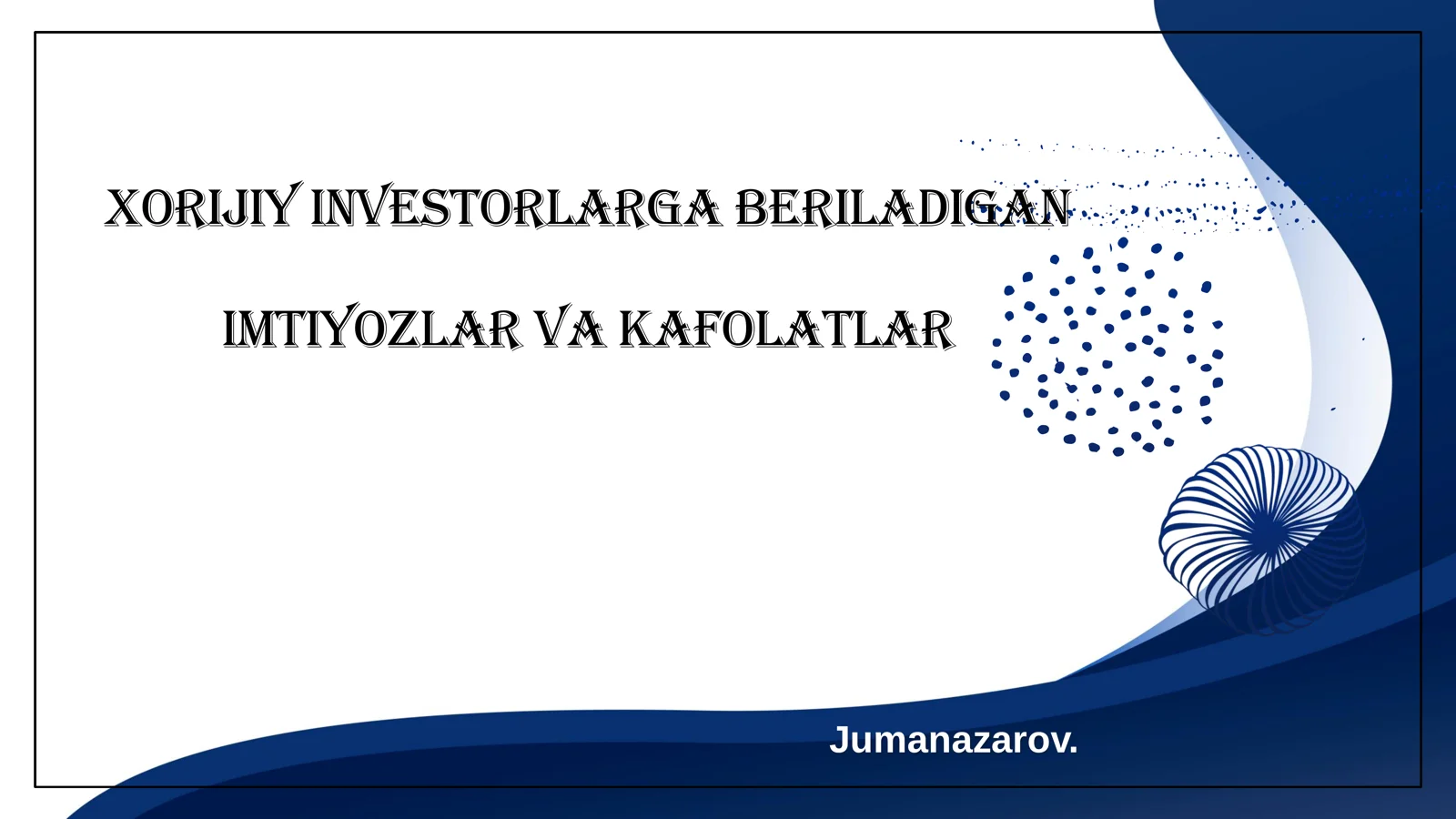 Xorijiy Investitsiyalarni Jalb Qilishning Asosiy Imtiyozlari