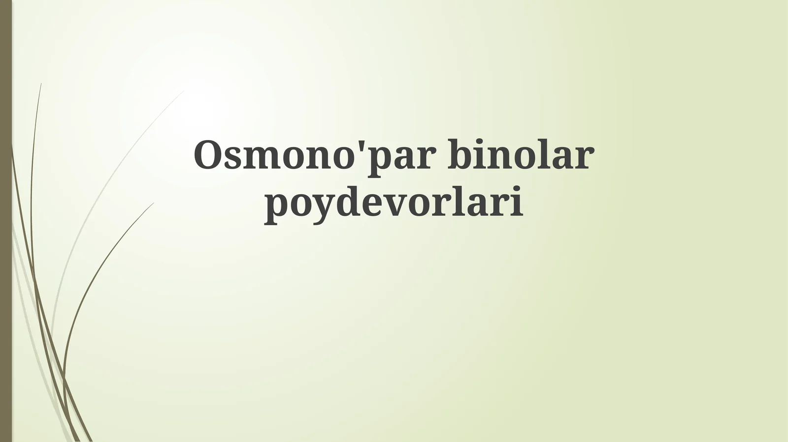 Osmono'parbinolar poydevorlari