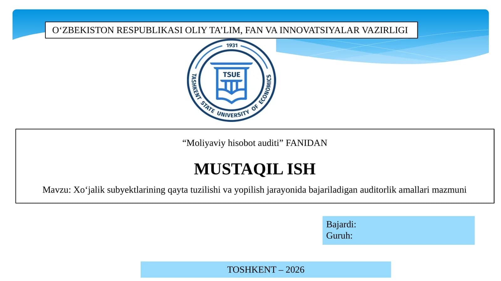 Xoʻjalik subʼektlarining qayta tuzilishi va yopilishi jarayonida bajariladigan auditorlik amallari mazmuni