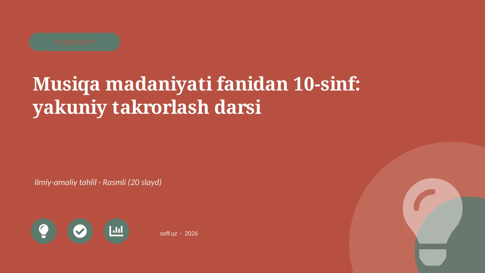 Musiqa madaniyati fanidan 10-sinf: yakuniy takrorlash darsi