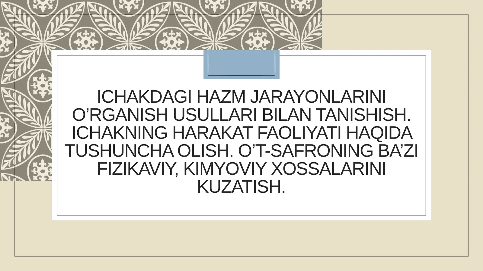ICHAKDAGI HAZM JARAYONLARINI O’RGANISH USULLARI BILAN TANISHISH. ICHAKNING HARAKAT FAOLIYATI HAQIDA